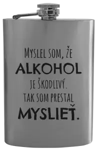 Ploskačka Myslel som, že alkohol je škodlivý