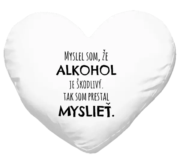 Vankúš Myslel som, že alkohol je škodlivý