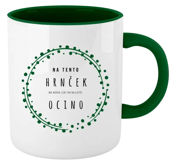 Hrnček  Na tento hrnček má nárok len ten najlepší ocino