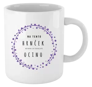Hrnček Na tento hrnček má nárok len ten najlepší ocino