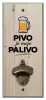 Nástenný otvárač Pivo je moje palivo