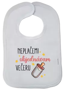 Detský podbradník Neplačem, objednávam večeru