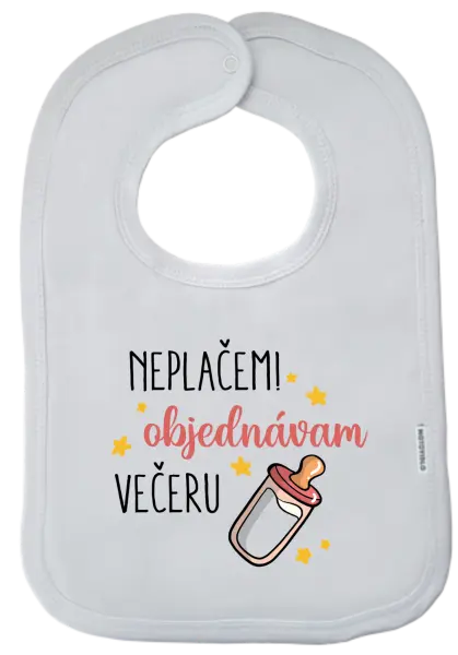 Detský podbradník Neplačem, objednávam večeru