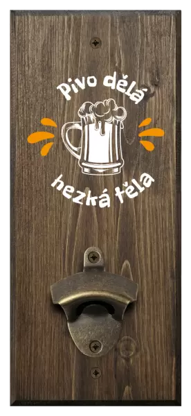 Nástěnný otvírák Pivo dělá hezká těla