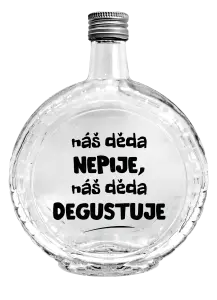 Skleněná láhev Náš děda nepije, náš děda degustuje