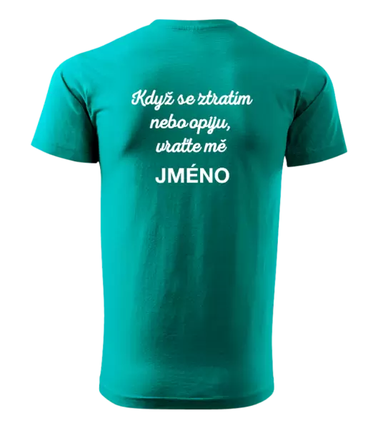 Pánské tričko Když se ztratím nebo opiju, vraťte mě ...