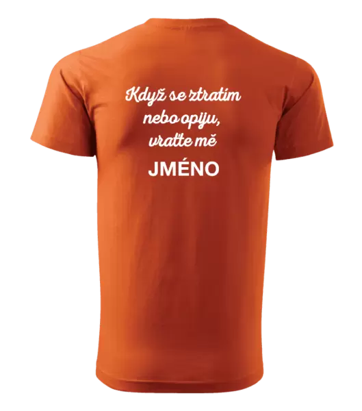 Pánské tričko Když se ztratím nebo opiju, vraťte mě ...