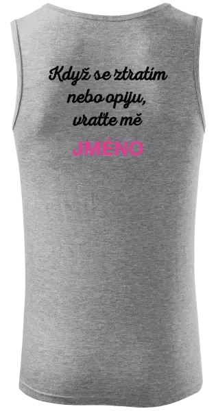 Pánské tílko Když se ztratím nebo opiju, vraťte mě ...