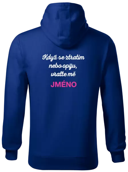 Pánská mikina Když se ztratím nebo opiju, vraťte mě ...