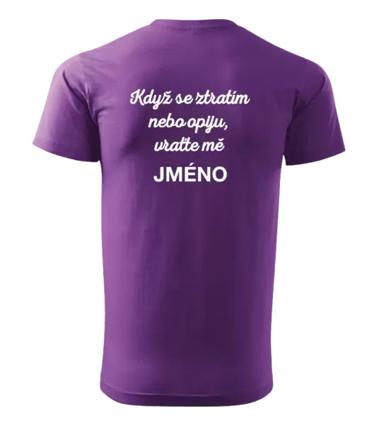 Pánské tričko Když se ztratím nebo opiju, vraťte mě ...