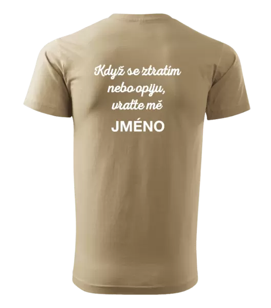 Pánské tričko Když se ztratím nebo opiju, vraťte mě ...
