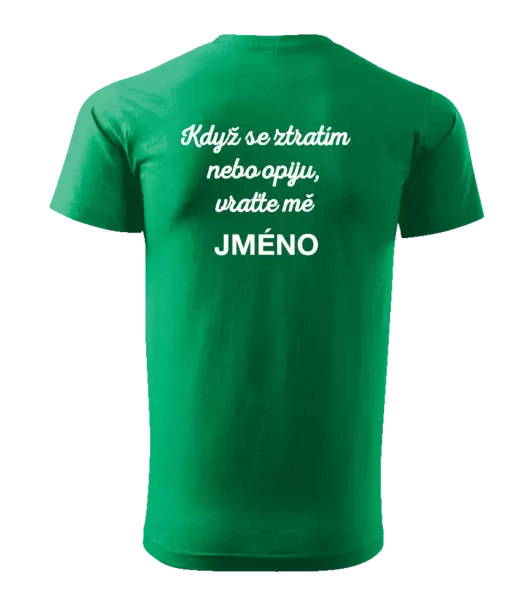 Pánské tričko Když se ztratím nebo opiju, vraťte mě ...