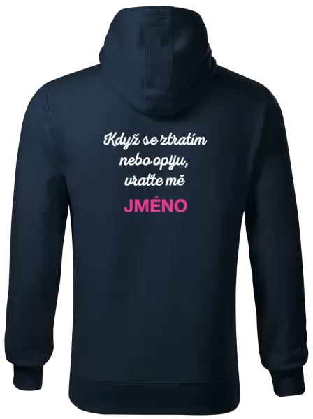 Pánská mikina Když se ztratím nebo opiju, vraťte mě ...