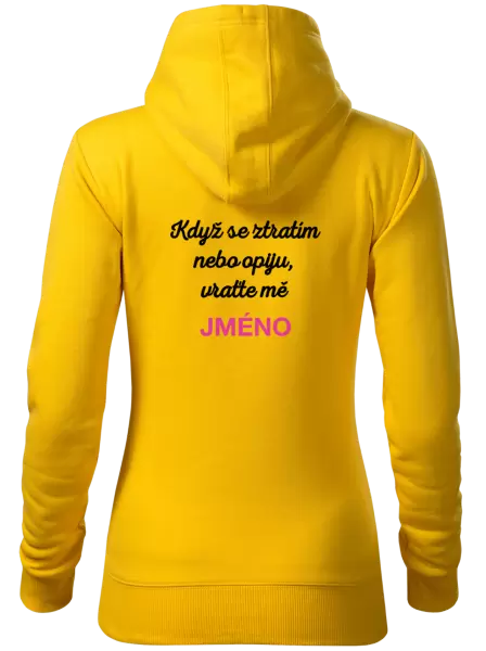 Dámská mikina Když se ztratím nebo opiju, vraťte mě ...