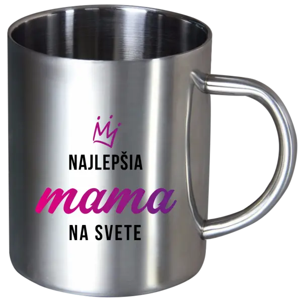 Nerezový hrnček Najlepšia mama na svete - korunka 