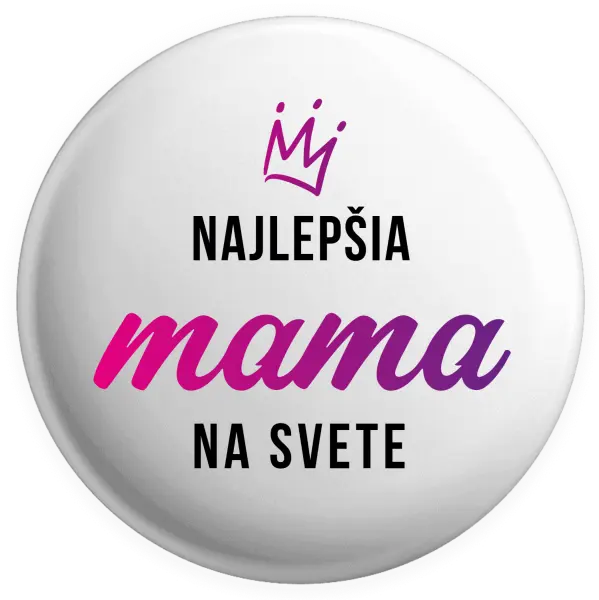 Placka Najlepšia mama na svete - korunka 