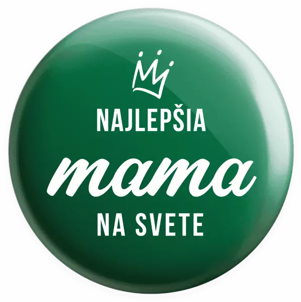 Placka Najlepšia mama na svete - korunka 