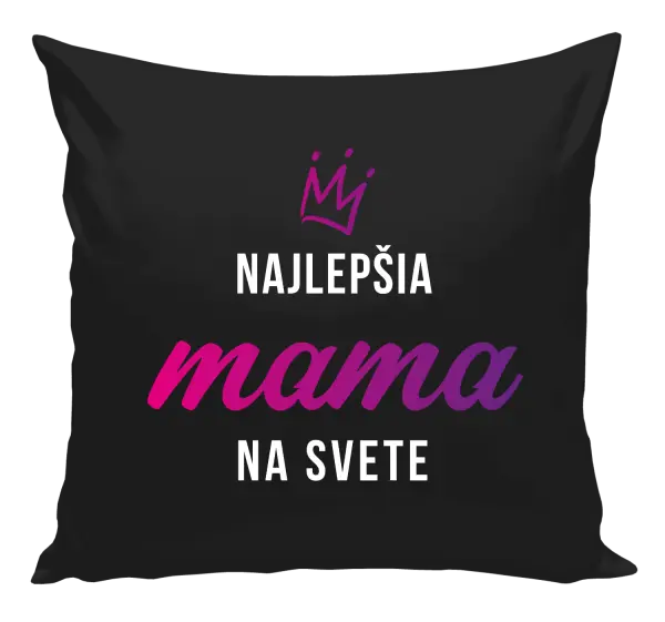 Vankúš Najlepšia mama na svete - korunka 
