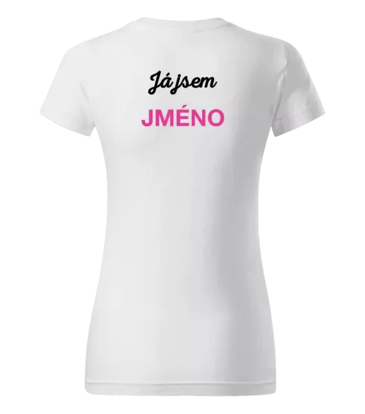 Dámské tričko Já jsem... (vlastní jméno)