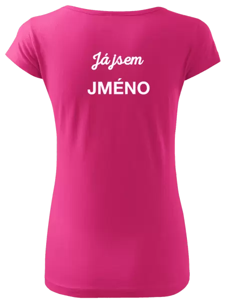 Dámské tričko Já jsem... (vlastní jméno)