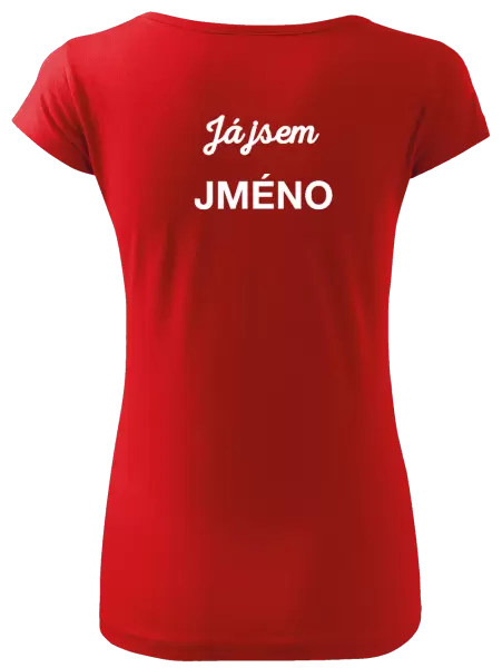 Dámské tričko Já jsem... (vlastní jméno)