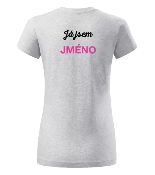Dámské tričko Já jsem... (vlastní jméno)