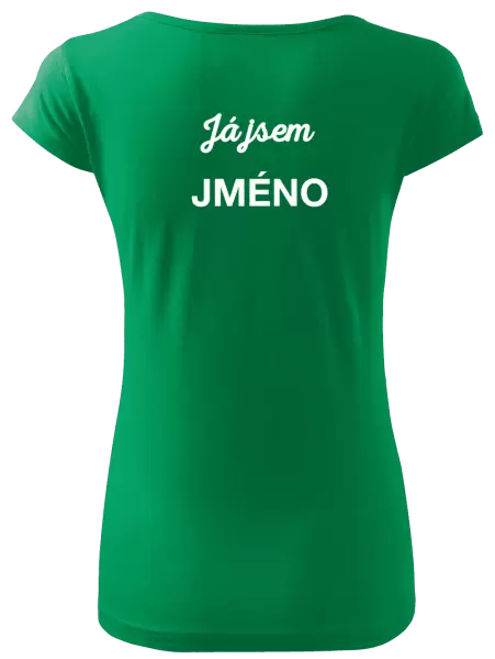 Dámské tričko Já jsem... (vlastní jméno)