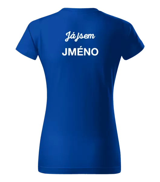 Dámské tričko Já jsem... (vlastní jméno)