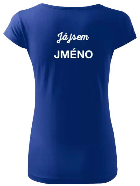 Dámské tričko Já jsem... (vlastní jméno)