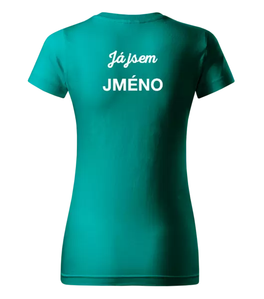 Dámské tričko Já jsem... (vlastní jméno)