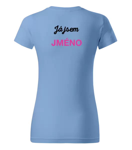 Dámské tričko Já jsem... (vlastní jméno)