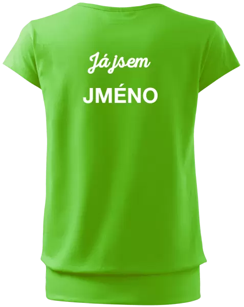 Dámské tričko Já jsem... (vlastní jméno)