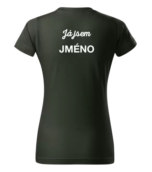 Dámské tričko Já jsem... (vlastní jméno)