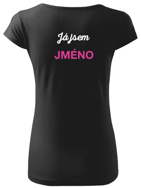 Dámské tričko Já jsem... (vlastní jméno)
