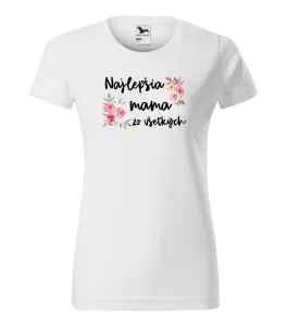 Dámske tričko Najlepšia mama zo všetkých - kvety