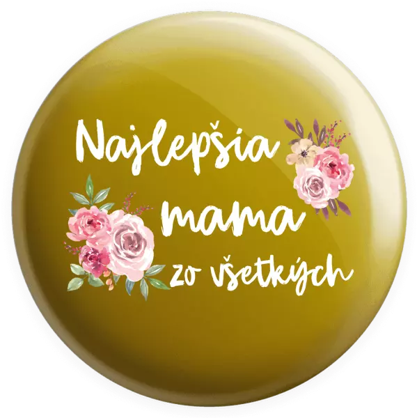 Placka Najlepšia mama zo všetkých - kvety