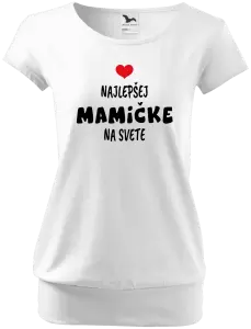 Dámske tričko Najlepšej mamičke na svete