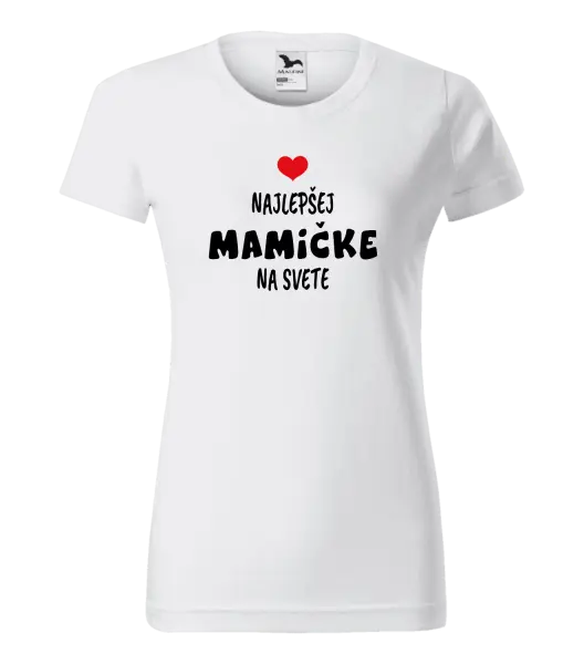 Dámske tričko Najlepšej mamičke na svete