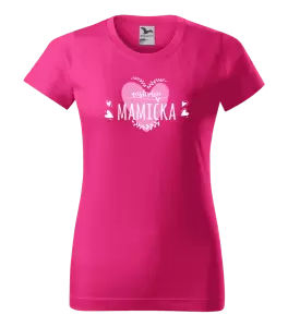 Dámske tričko Najlepšia mamička