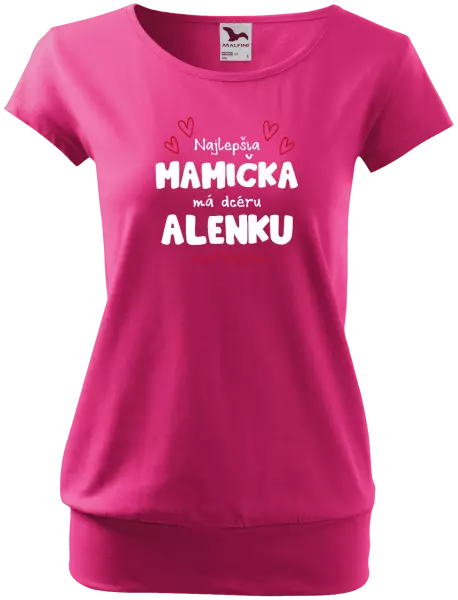 Dámske tričko Najlepšia mamička má dcéru - Meno