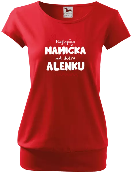 Dámske tričko Najlepšia mamička má dcéru - Meno