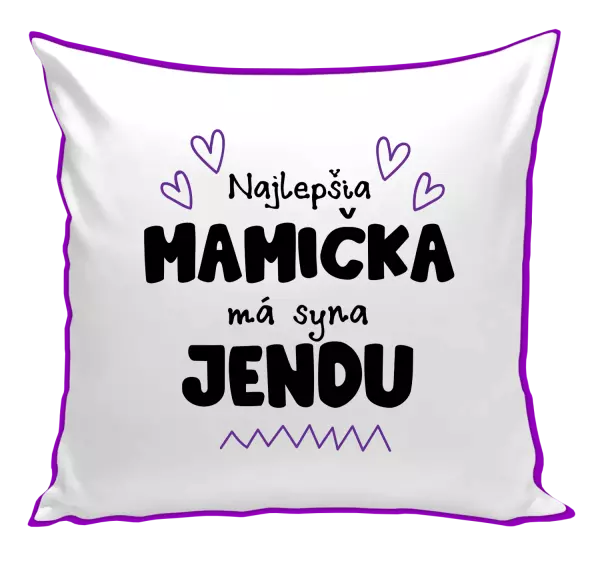 Vankúš Najlepšia mamička má syna - Meno