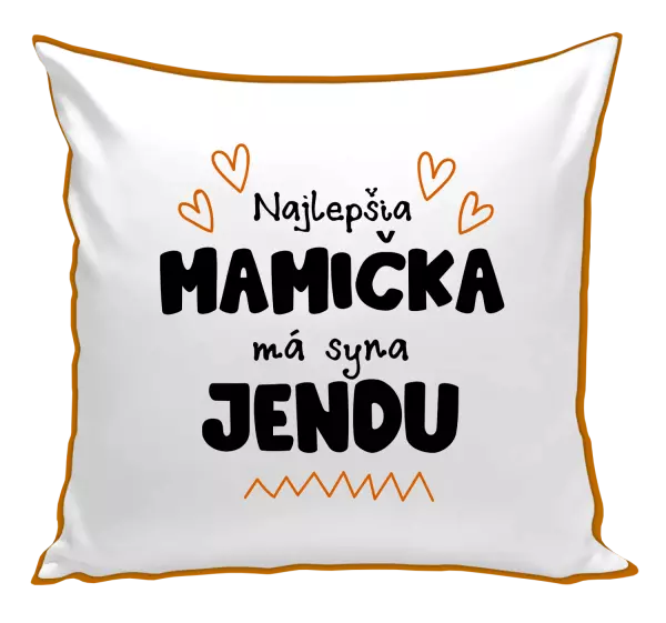 Vankúš Najlepšia mamička má syna - Meno