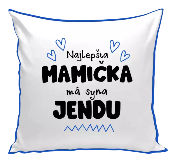 Vankúš Najlepšia mamička má syna - Meno