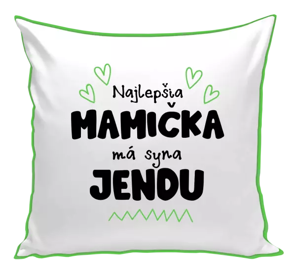 Vankúš Najlepšia mamička má syna - Meno