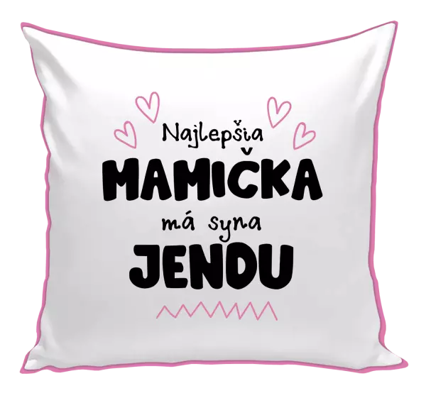 Vankúš Najlepšia mamička má syna - Meno