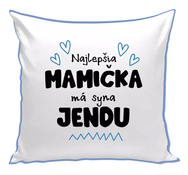 Vankúš Najlepšia mamička má syna - Meno