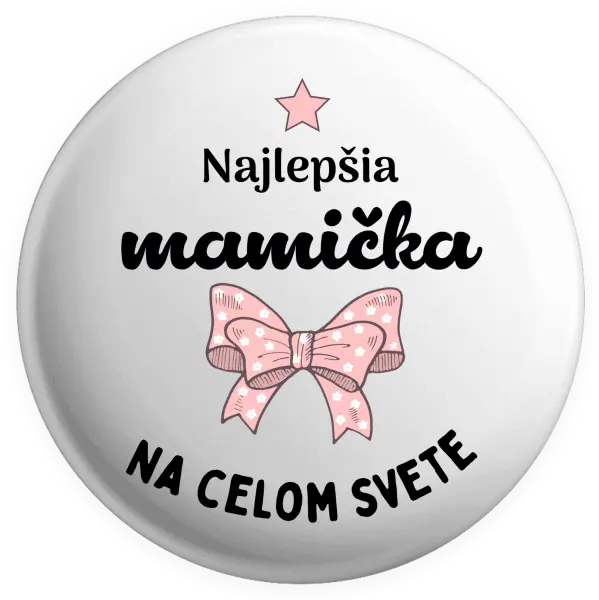 Placka Najlepšia mamička na celom svete - mašlička