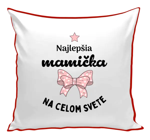 Vankúš Najlepšia mamička na celom svete - mašlička