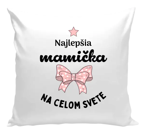 Vankúš Najlepšia mamička na celom svete - mašlička
